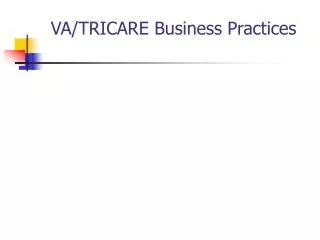VA/TRICARE Business Practices