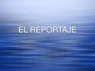 EL REPORTAJE