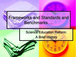 Frameworks and Standards and Benchmarks….