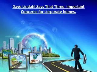 Dave Lindahl Says That Three Important Concerns for corpora