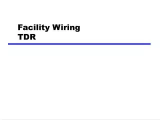 Facility Wiring TDR