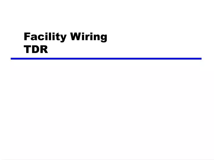 facility wiring tdr