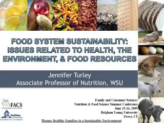 Food System Sustainability: Issues related to health, the environment, &amp; food resources