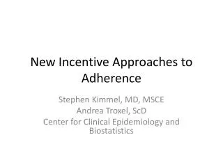 New Incentive Approaches to Adherence