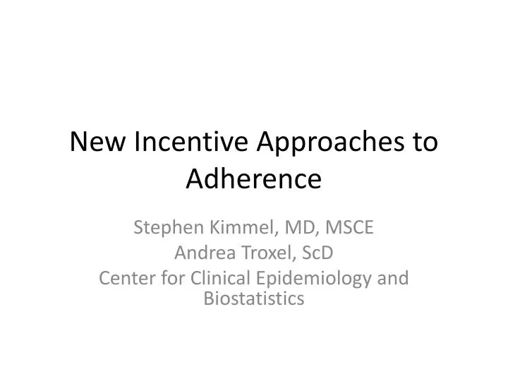 new incentive approaches to adherence