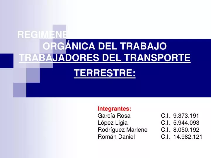 regimenes especiales en la ley org nica del trabajo trabajadores del transporte terrestre