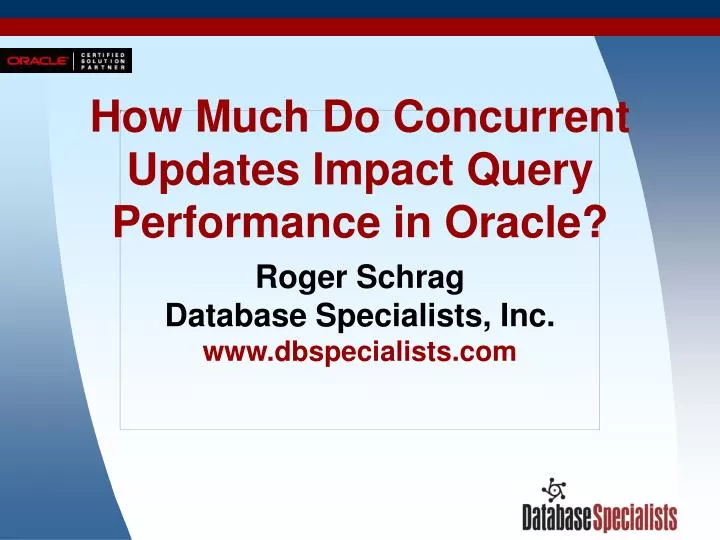 how much do concurrent updates impact query performance in oracle