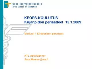 KEOPS-KOULUTUS Kirjanpidon periaatteet 15.1.2009