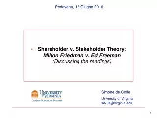 Shareholder v. Stakeholder Theory : Milton Friedman v. Ed Freeman (Discussing the readings)