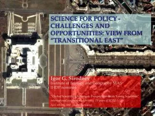SCIENCE FOR POLICY - CHALLENGES AND OPPORTUNITIES: VIEW FROM “TRANSITIONAL EAST”
