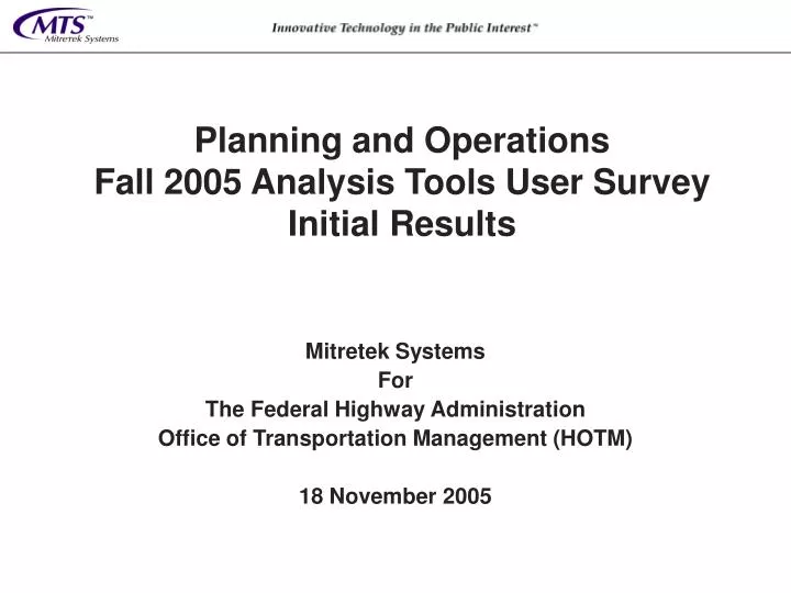 planning and operations fall 2005 analysis tools user survey initial results