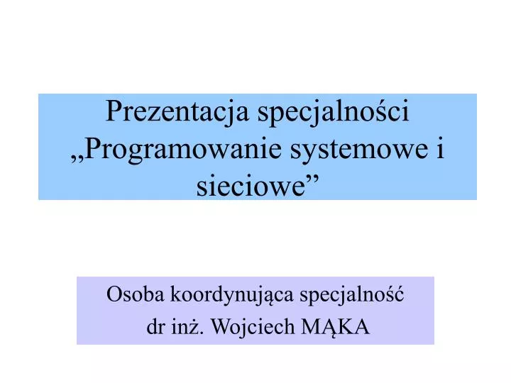 prezentacja specjalno ci programowanie systemowe i sieciowe