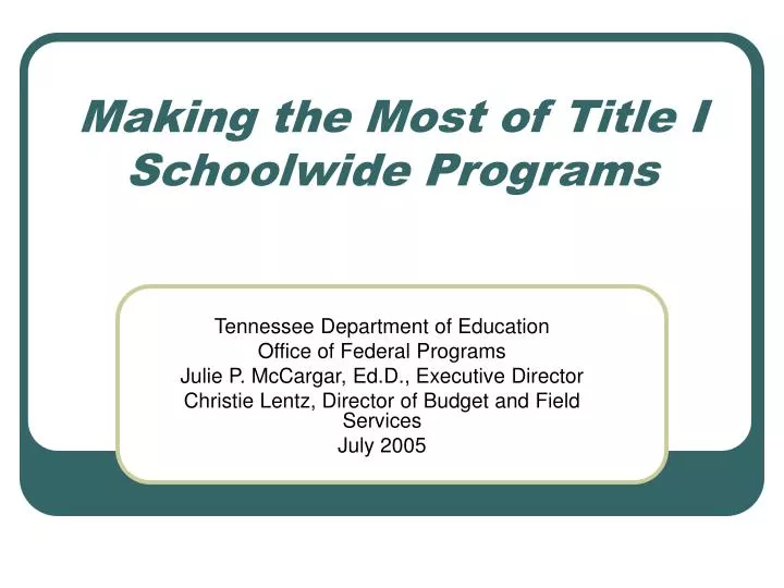 making the most of title i schoolwide programs