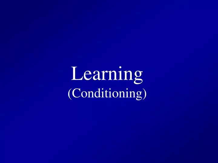 learning conditioning