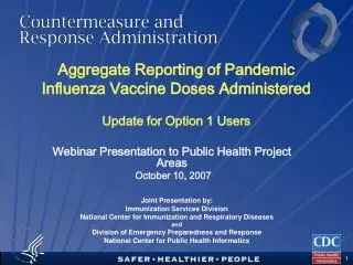 Aggregate Reporting of Pandemic Influenza Vaccine Doses Administered Update for Option 1 Users