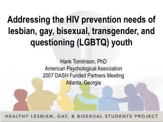 Addressing the HIV prevention needs of lesbian, gay, bisexual, transgender, and questioning (LGBTQ) youth