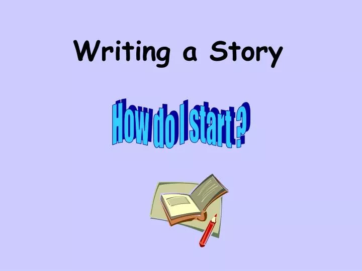 writing a story