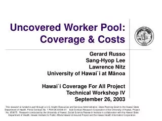 Uncovered Worker Pool: Coverage &amp; Costs