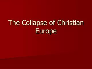 The Collapse of Christian Europe
