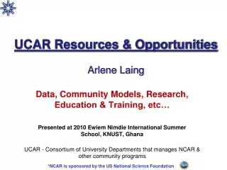 UCAR Resources &amp; Opportunities Arlene Laing