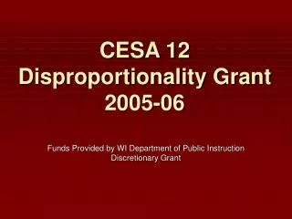 CESA 12 Disproportionality Grant 2005-06