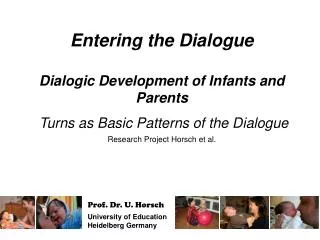 Entering the Dialogue Dialogic Development of Infants and Parents