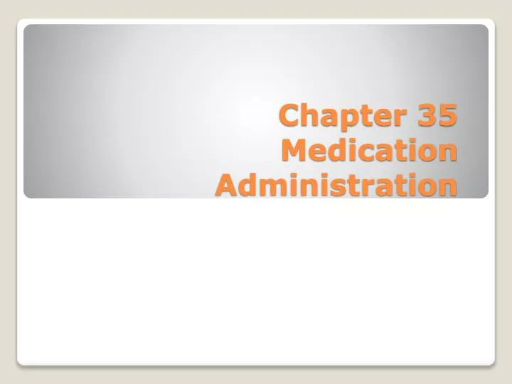 chapter 35 medication administration