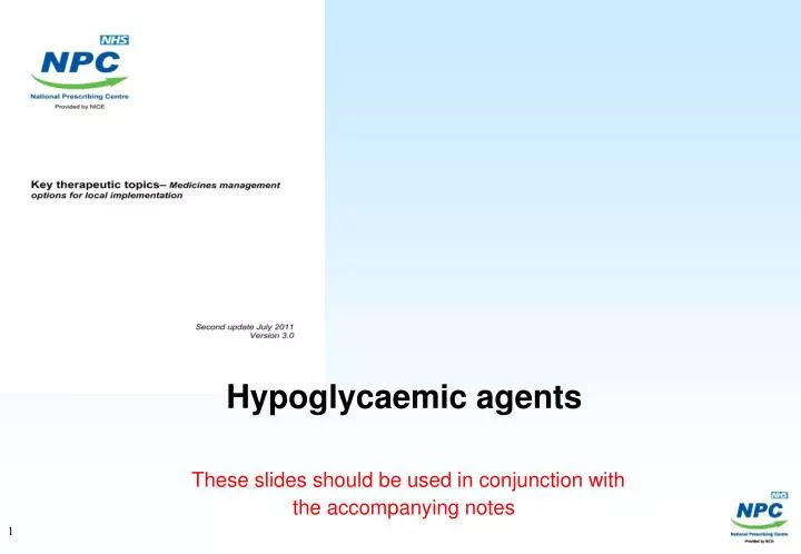 hypoglycaemic agents these slides should be used in conjunction with the accompanying notes