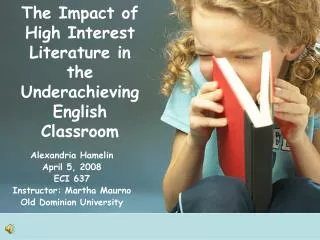 The Impact of High Interest Literature in the Underachieving English Classroom