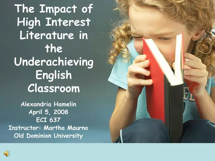 the impact of high interest literature in the underachieving english classroom