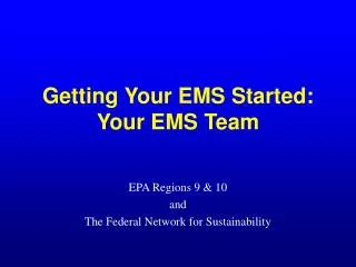 Getting Your EMS Started: Your EMS Team
