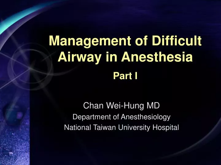 management of difficult airway in anesthesia part i