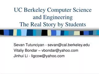 UC Berkeley Computer Science and Engineering The Real Story by Students