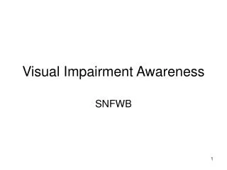 Visual Impairment Awareness