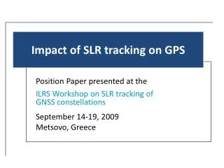 Impact of SLR tracking on GPS