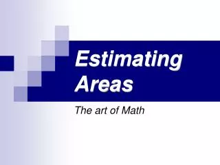 Estimating Areas