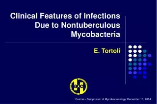 Clinical Features of Infections Due to Nontuberculous Mycobacteria