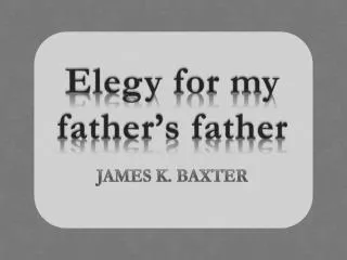 Elegy for my father’s father
