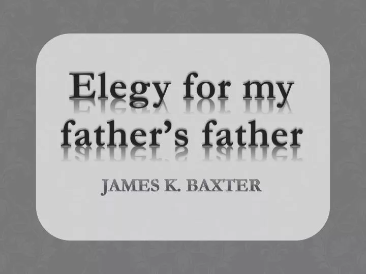 elegy for my father s father
