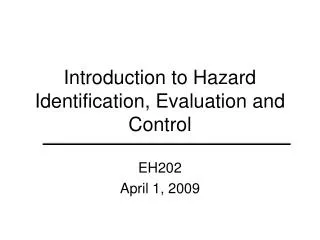 Introduction to Hazard Identification, Evaluation and Control