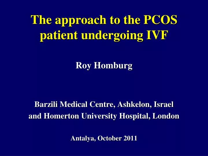 the approach to the pcos patient undergoing ivf