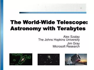 The World-Wide Telescope: Astronomy with Terabytes