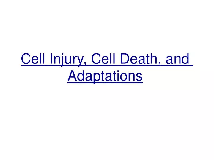 cell injury cell death and adaptations