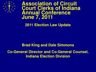 Association of Circuit Court Clerks of Indiana Annual Conference June 7, 2011