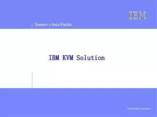 IBM KVM Solution