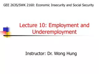 Lecture 10: Employment and Underemployment