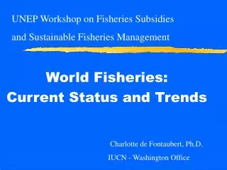 World Fisheries: Current Status and Trends