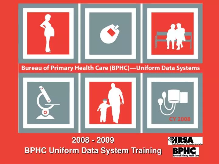 2008 2009 bphc uniform data system training