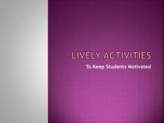 Lively Activities