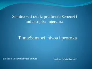 Seminarski rad iz predmeta Senzori i industrijska mjerenja Tema:Senzori nivoa i protoka